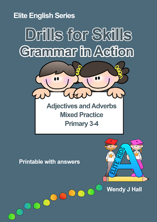 Drills for Skills - Grammar in Action - Adjectives and Adverbs | Primary 3-4