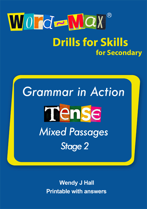 Word-Max | Drills for Skills for Secondary - Tense - Stage 2