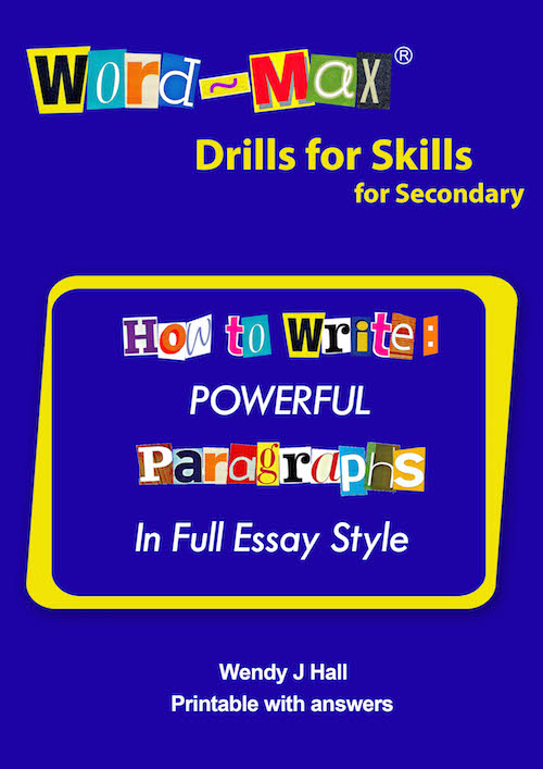 Word-Max | Drills for Skills for Secondary - How to write: Powerful Paragraphs