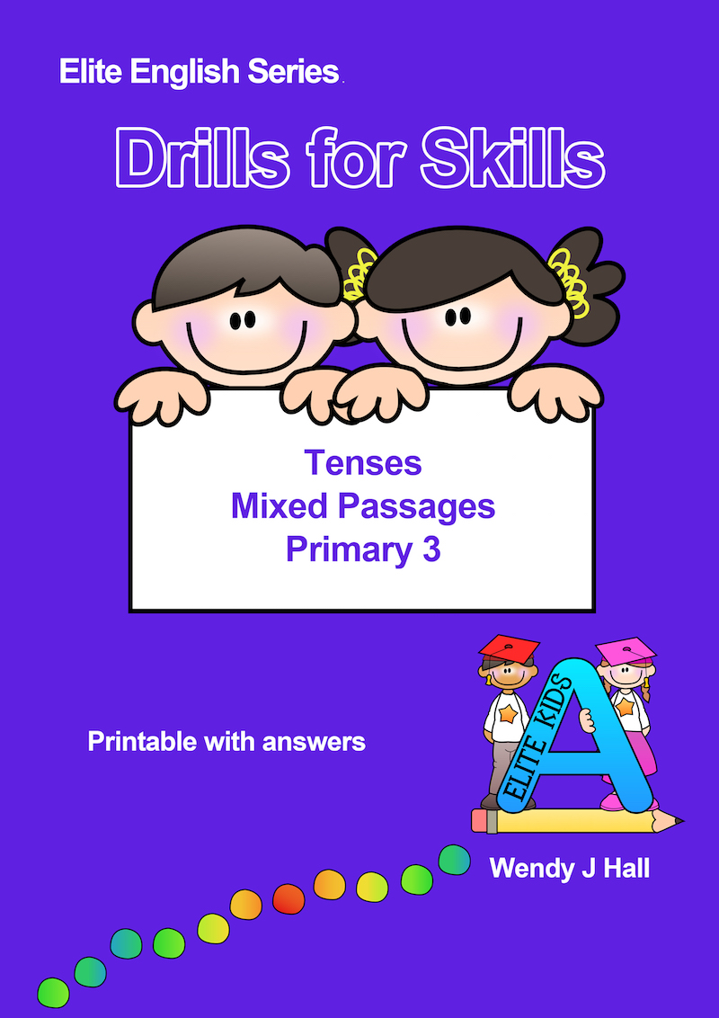 Drills for Skills - Tenses - Mixed Passages | Primary 3