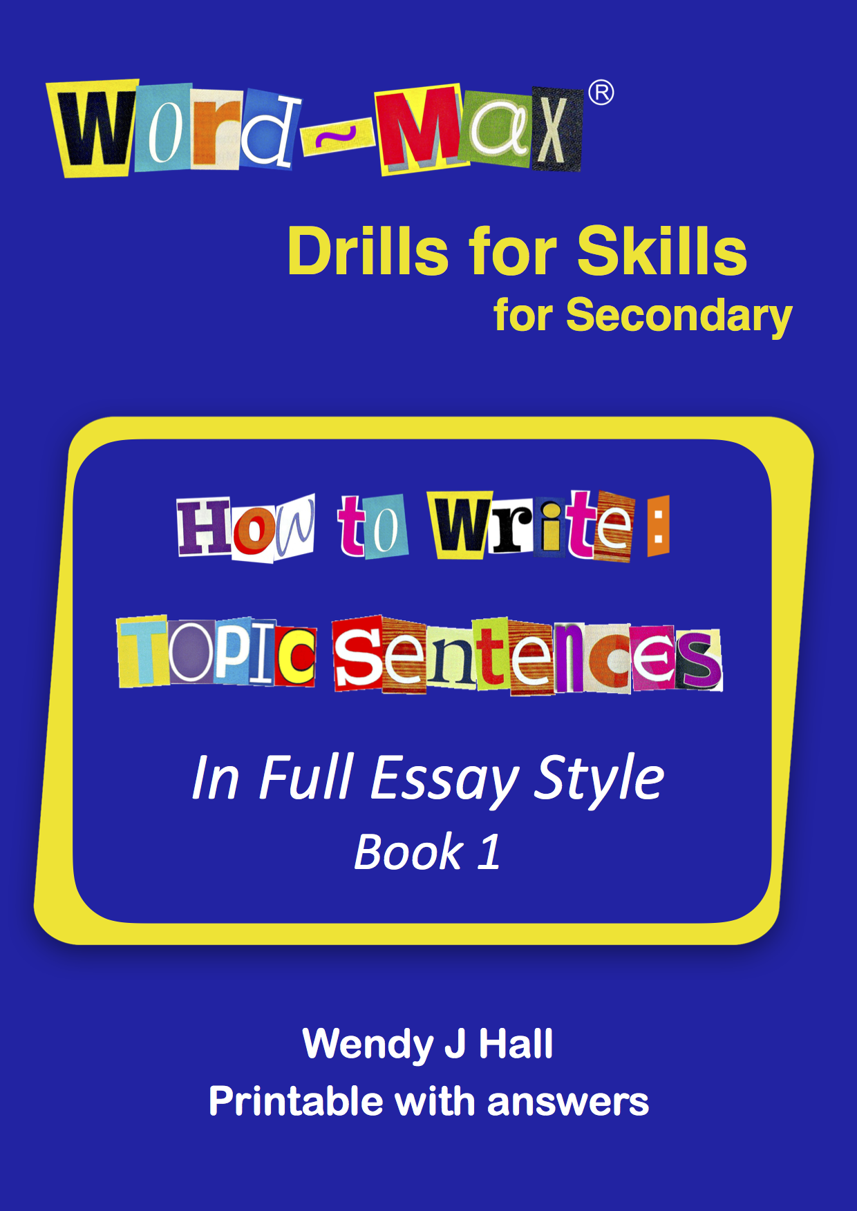 Word-Max | Drills for Skills for Secondary - How to write: Topic sentences